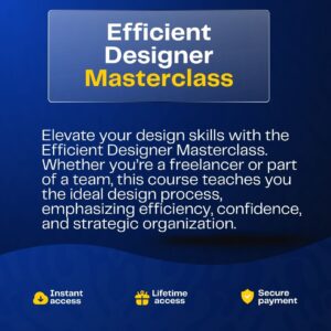 Efficient Designer Masterclass