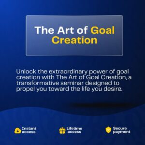 The Art of Goal Creation